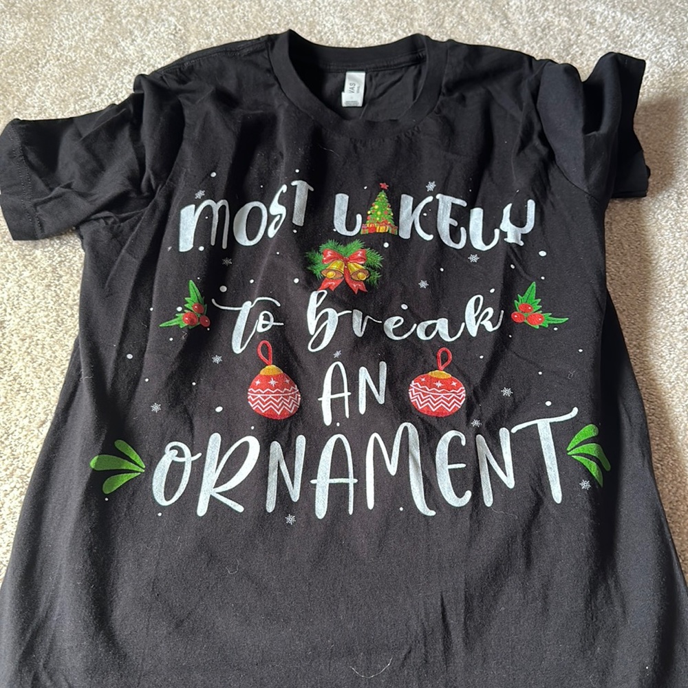 Most likely to break an ornament